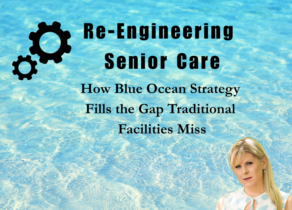 Red Oceans, Blue Oceans, and the Fight to Revolutionize Senior Care